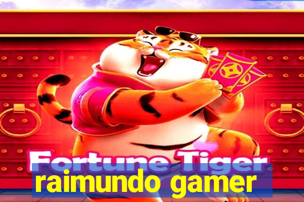 raimundo gamer